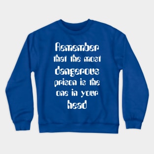 Remember dangerous one your head(for dark color) Crewneck Sweatshirt